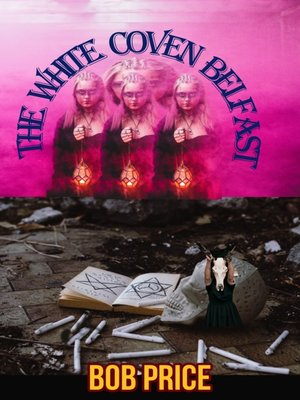 cover image of The White Coven Belfast